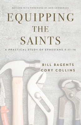 Equipping the Saints: A Practical Study of Ephesians 4:11-16 Paperback Cypress Publications