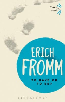 To Have or to Be? Paperback Bloomsbury Academic