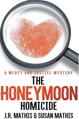 The Honeymoon Homicide Paperback Mercy and Justice Mysteries