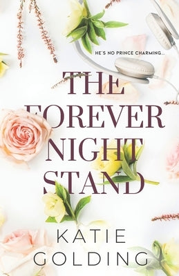 The Forever Night Stand by Golding, Katie