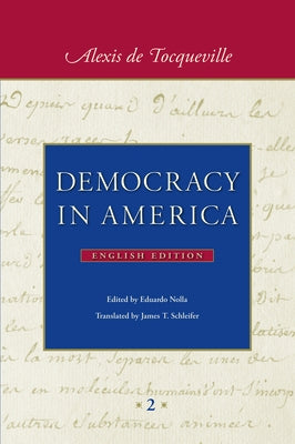 Democracy in America: In Two Volumes Paperback Liberty Fund