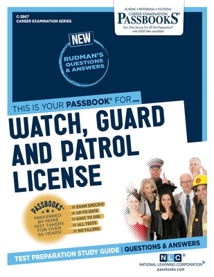 Watch, Guard and Patrol License (C-3867): Passbooks Study Guidevolume 3867 by National Learning Corporation