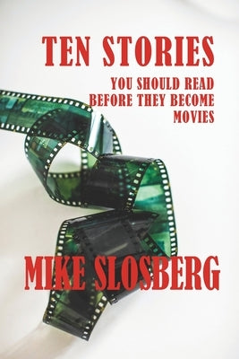 Ten Stories You Should Read Before They Become Movies Paperback Nightengale Media LLC Company
