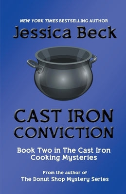 Cast Iron Conviction Paperback Jessica Beck
