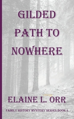 Gilded Path to Nowhere Paperback Lifelong Dreams Publishing