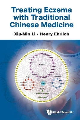 Treating Eczema with Traditional Chinese Medicine Paperback World Scientific Publishing Company