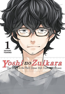 Yoshi No Zuikara, Vol. 1: The Frog in the Well Does Not Know the Ocean by Yoshino, Satsuki