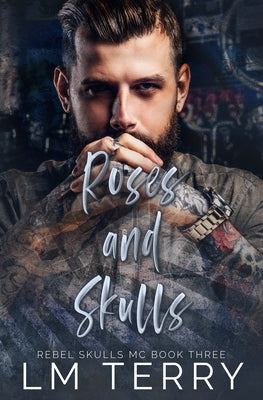 Roses and Skulls Paperback Independently Published