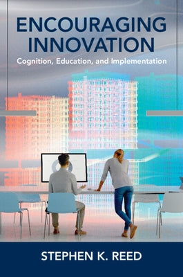 Encouraging Innovation: Cognition, Education, and Implementation Paperback Cambridge University Press