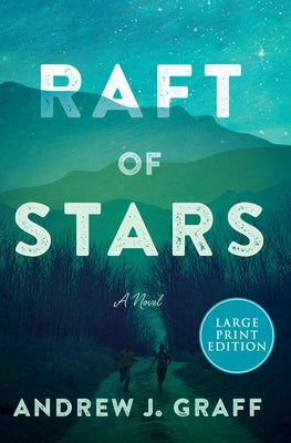 Raft of Stars by Graff, Andrew J.