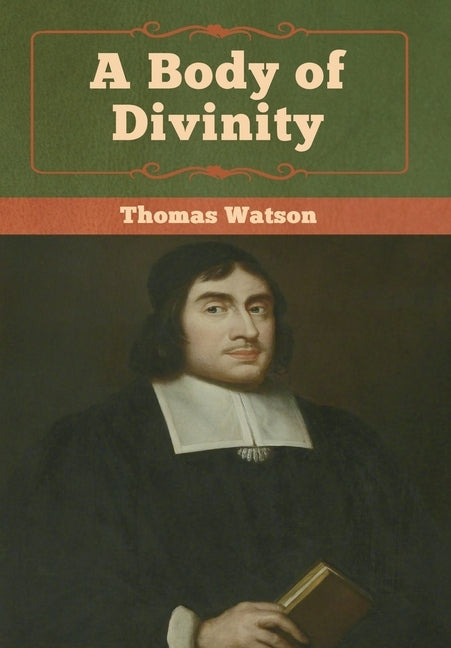 A Body of Divinity by Watson, Thomas