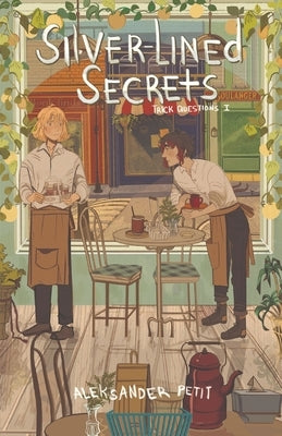 Silver-Lined Secrets: Trick Questions volume 1 by Petit, Aleksander