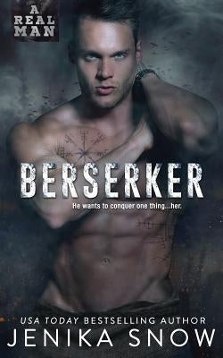 Berserker (A Real Man, 18) by Snow, Jenika