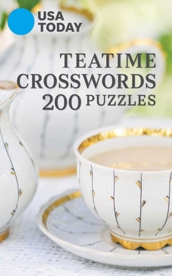 USA Today Teatime Crosswords: 200 Puzzles by Usa Today