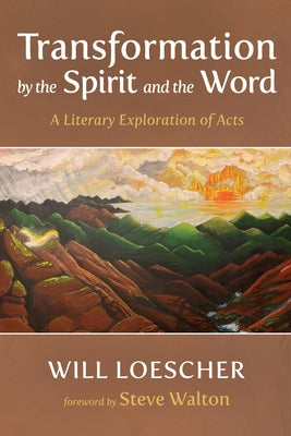 Transformation by the Spirit and the Word Paperback Wipf & Stock Publishers