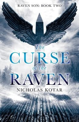 The Curse of the Raven by Kotar, Nicholas