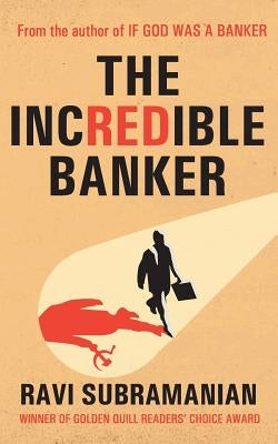 The Incredible Banker by Subramanian, Ravi