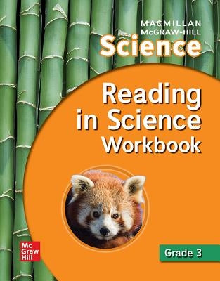 Macmillan/McGraw-Hill Science, Grade 3, Reading in Science Workbook Paperback McGraw-Hill Companies