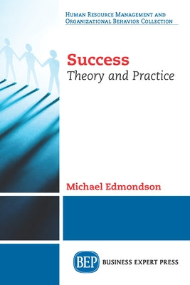 Success: Theory and Practice by Edmondson, Michael