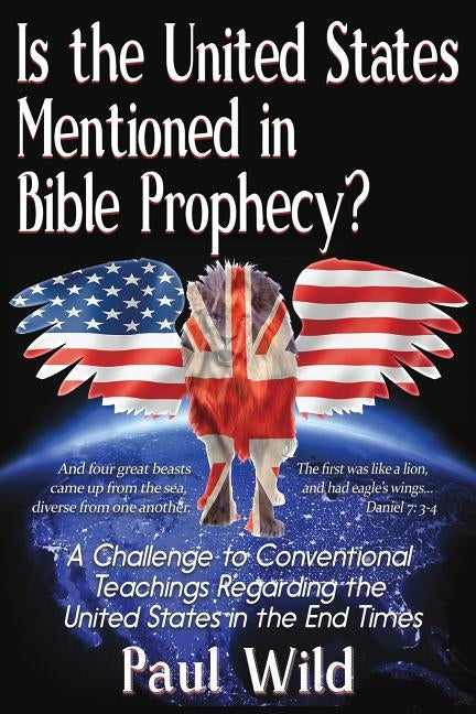 Is the United States Mentioned In Bible Prophecy?: With a Treatise on the Ezekiel 38 and Psalm 83 Wars Paperback Worldwide Publishing Group