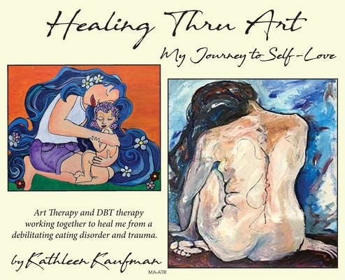 Healing Thru Art by Kaufman, Kathleen
