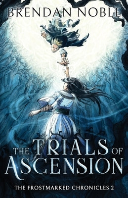 The Trials of Ascension Paperback Eight-One-Five Publishing