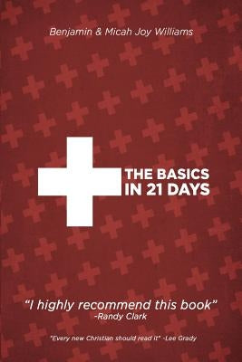 The Basics in 21 Days Paperback Createspace Independent Publishing Platform