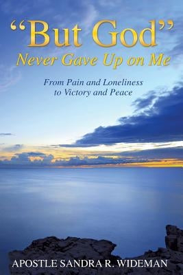 But God Never Gave Up on Me by Wideman, Sandra R.