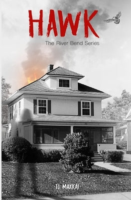 HAWK The River Bend Series Paperback Tj Makkai