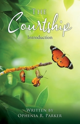 The Courtship: Introduction Paperback Xulon Press