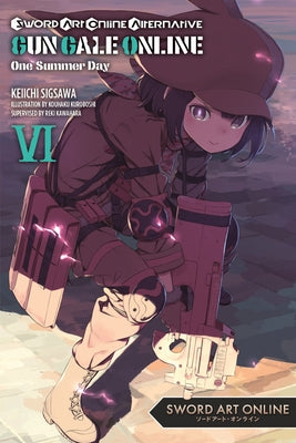 Sword Art Online Alternative Gun Gale Online, Vol. 6 (Light Novel): One Summer Day Paperback Yen on