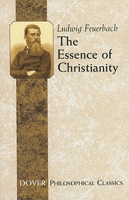 The Essence of Christianity Paperback Dover Publications