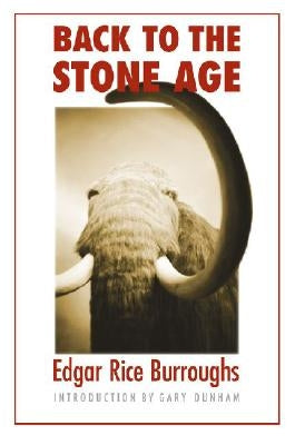 Back to the Stone Age by Burroughs, Edgar Rice