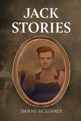 Jack Stories by McKinney, Danny