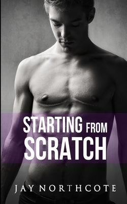 Starting from Scratch by Northcote, Jay