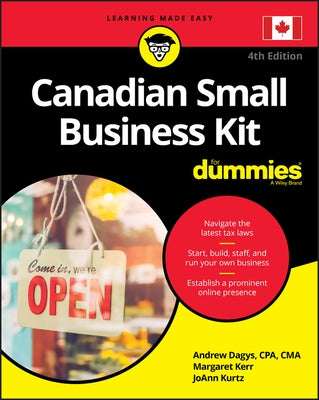 Canadian Small Business Kit For Dummies, 4th Edition by Dagys, Andrew