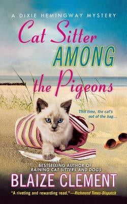 Cat Sitter Among the Pigeons: A Dixie Hemingway Mystery Paperback Minotaur Books