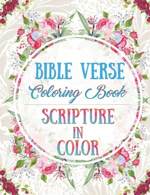 Bible Verse Coloring Book: Scripture in Color by Kiernan, James