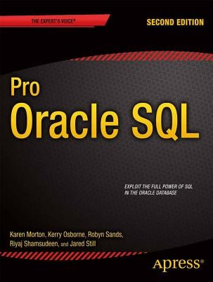 Pro Oracle SQL by Morton, Karen