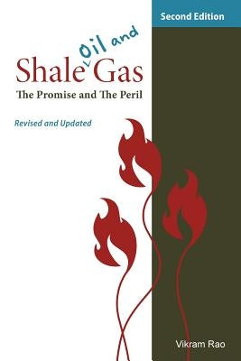 Shale Oil and Gas: The Promise and the Peril, Revised and Updated Second Edition Paperback Rti International / Rti Press