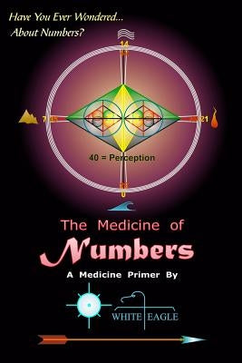 The Medicine of Numbers by Eagle, White