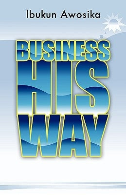 Business His Way Xulon Press