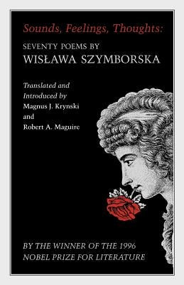 Sounds, Feelings, Thoughts: Seventy Poems by Wislawa Szymborska - Bilingual Edition Paperback Princeton University Press