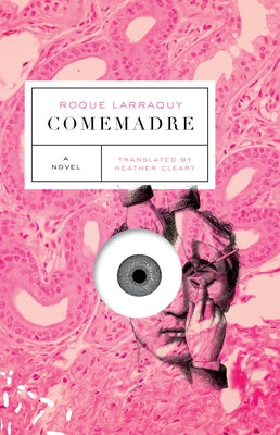 Comemadre by Larraquy, Roque