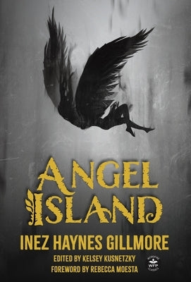 Angel Island by Gillmore, Inez Haynes
