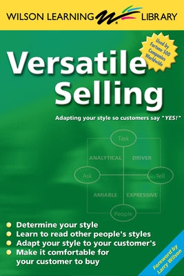 Versatile Selling: Selling the Way Your Customer Wants to Buy Paperback Winsource Publishing LLC