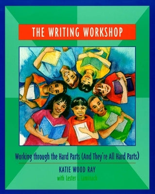 The Writing Workshop: Working Through the Hard Parts (and They're All Hard Parts) Paperback National Council of Teachers of English (Ncte