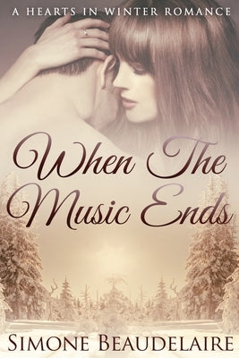 When The Music Ends: Large Print Edition by Beaudelaire, Simone