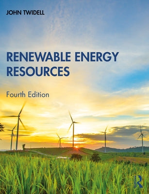 Renewable Energy Resources by Twidell, John