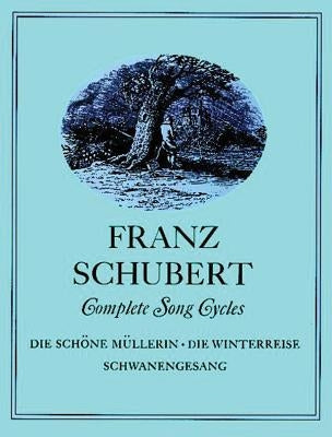 Complete Song Cycles by Schubert, Franz